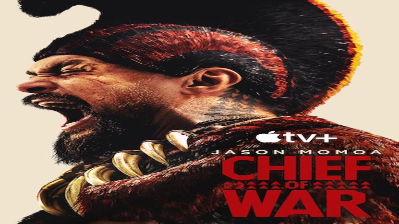 مسلسل Chief of War الحلقة 5 الخامسة مترجمة